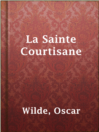 Imagen de portada para La Sainte Courtisane
